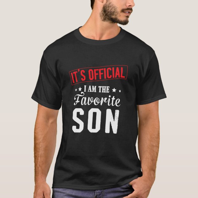 It's Official I'm The Favorite Son T-Shirt (Front)