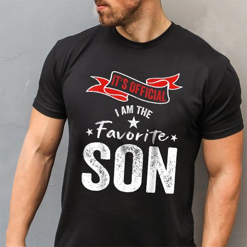 Its official im the favorite Son T_Shirt