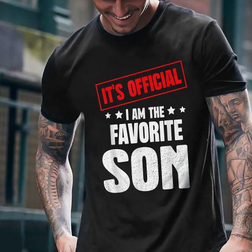 Its Official Im The Favorite Son T_Shirt