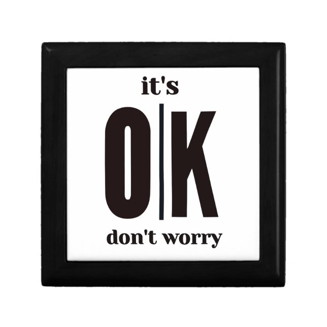 It's ok don't worry  gift box (Front)