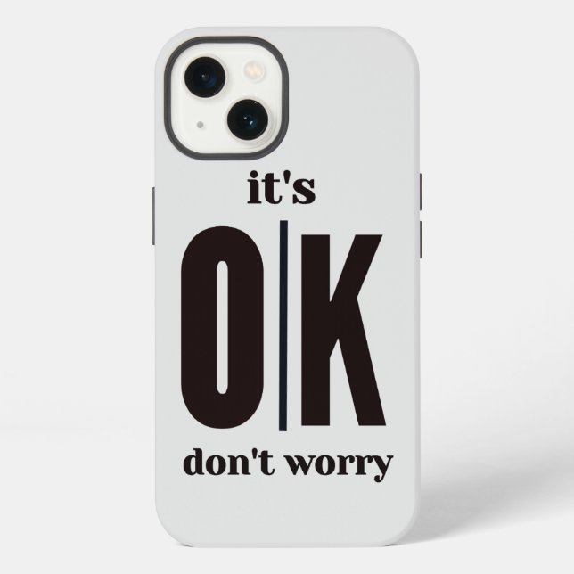 It's ok don't worry  iphone case (Back)