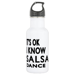 It's OK I Know Salsa Dance Water Bottle