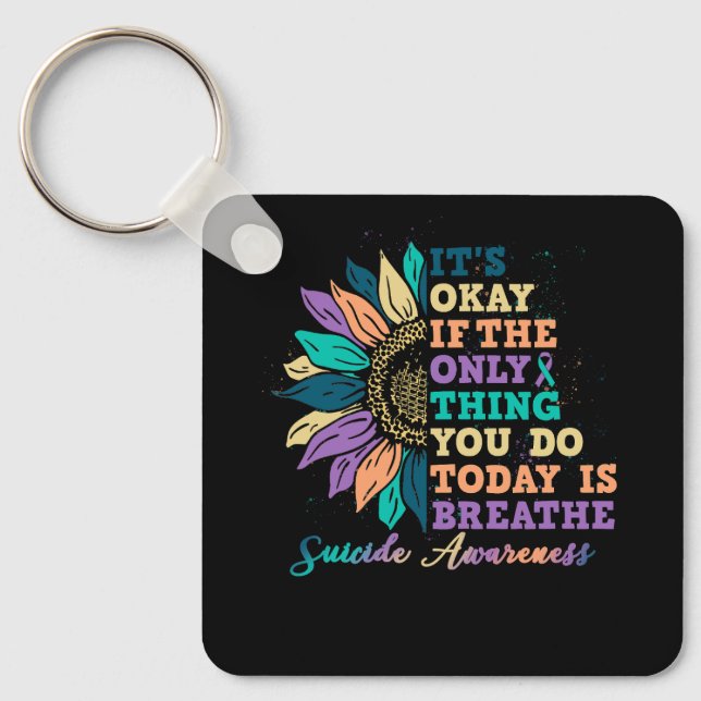 It's Ok If The Only Thing You Do Today Is Breathe  Keychain (Front)