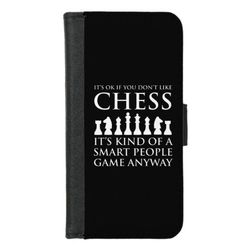 Its OK If You Dont Like Chess iPhone 87 Wallet Case