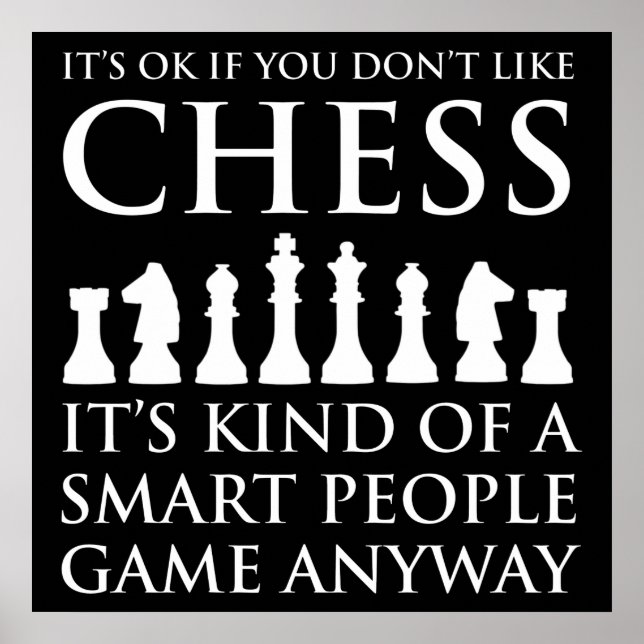 It's OK If You Don't Like Chess Poster (Front)