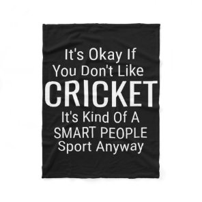 Its Ok If You Don't Like Cricket Funny Cricket Spo Fleece Blanket