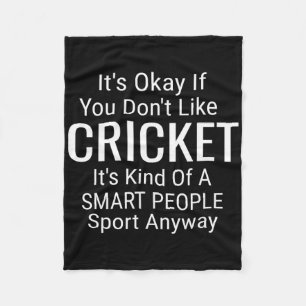 Its Ok If You Don't Like Cricket Funny Cricket Spo Fleece Blanket