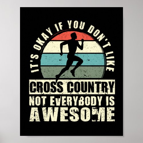 Its ok if you dont like cross country poster