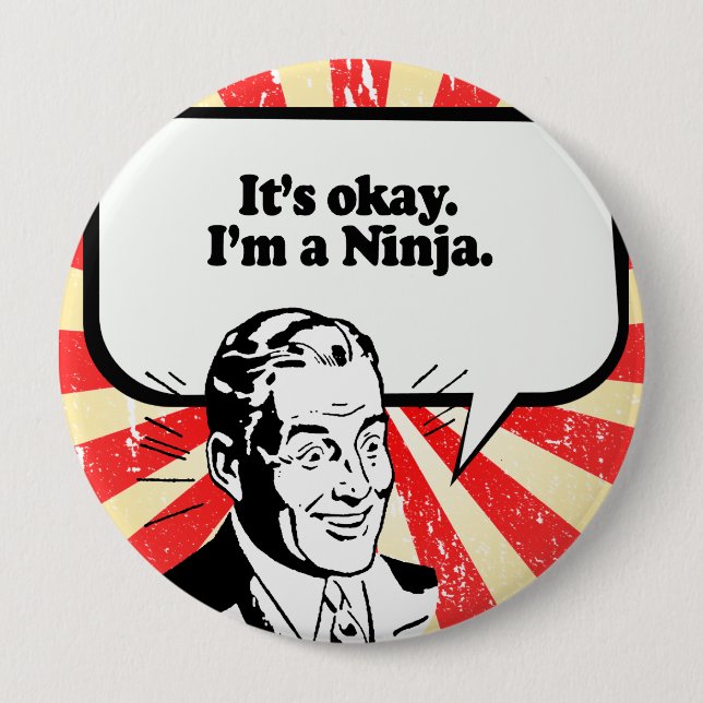 IT'S OK, I'M A NINJA. BUTTON (Front)