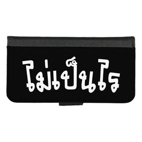 Its OK  Mai Pen Rai in Thai Language Script  iPhone 87 Wallet Case