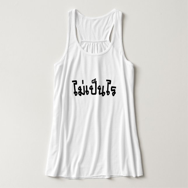 It's OK ♦ Mai Pen Rai in Thai Language Script ♦ Tank Top (Design Front)