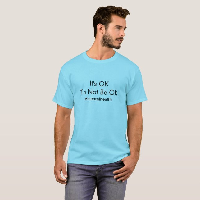 It's OK - Mental Health Awareness T-Shirt (Front Full)
