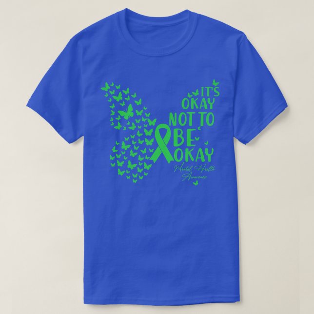 Its Ok Not To Be Ok Mental Health Awareness Butter T-Shirt (Design Front)