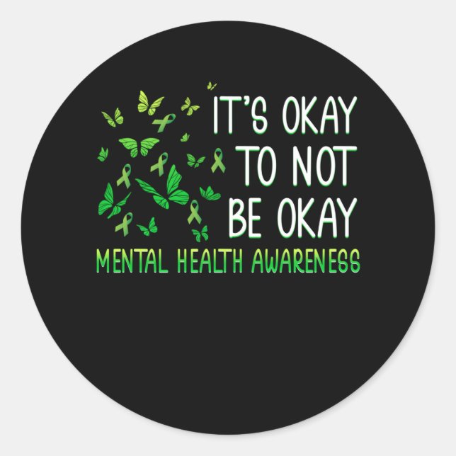 It's Ok Not To Be Ok Mental Health Awareness Classic Round Sticker (Front)