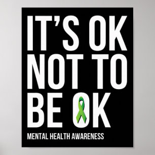 It's Ok Not To Be Ok - Mental Health Awareness  Poster
