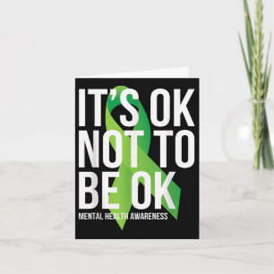 Its Ok Not To Be Ok Mental Health Awareness Ribbon Card