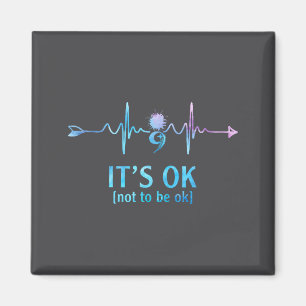 It's Ok Not To Be Ok Semicolon Suicide Prevention  Magnet