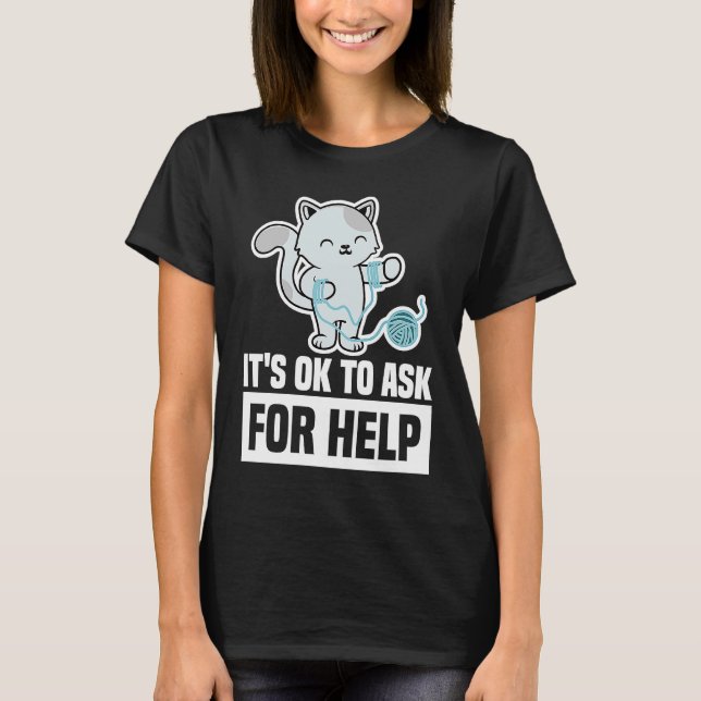 It's Ok To Ask For Help Mental Health Awareness Se T-Shirt (Front)