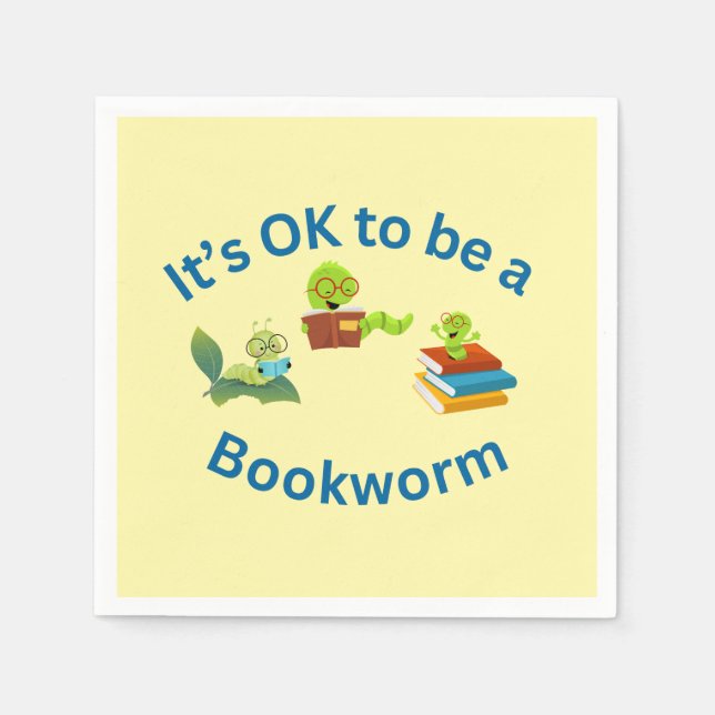 It's OK to be a Bookworm Napkins (Front)