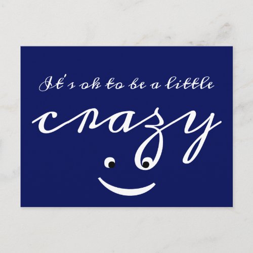 Its ok to be a little crazy Cute Funny Postcard