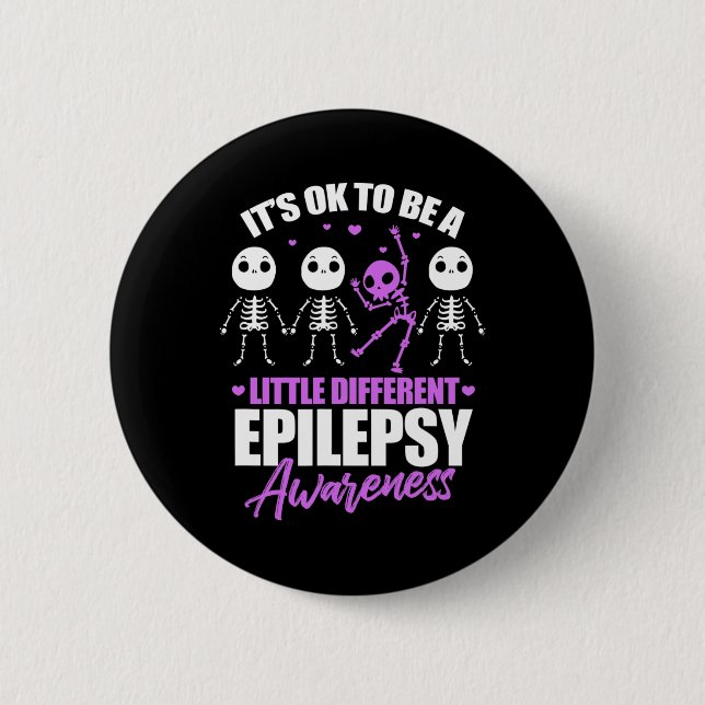 Its Ok To Be A Little Different Epilepsy Awareness Button (Front)