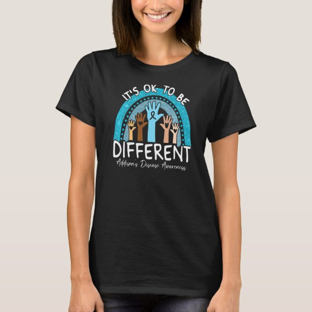 It's Ok To Be Different Addisonu2019s Disease Awar T-Shirt (Front)