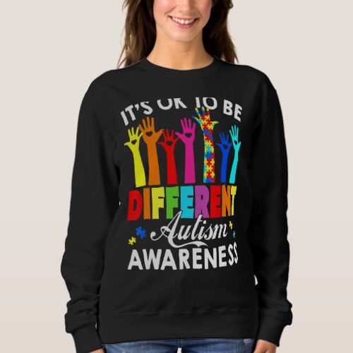Its Ok To Be Different Autism Awareness Hand Puzz Sweatshirt