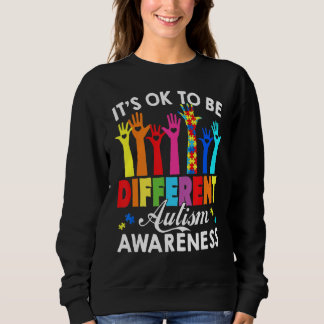 It's Ok To Be Different Autism Awareness Hand Puzz Sweatshirt