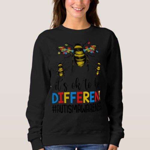 Its Ok To Be Different Autism Awareness Honey Bee Sweatshirt