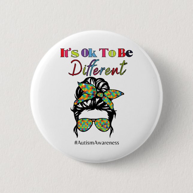 It's Ok To Be Different Autism Awareness Month  Button (Front)