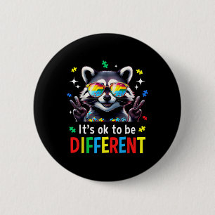 It's Ok To Be Different Autistic Raccoon Autism Aw Button