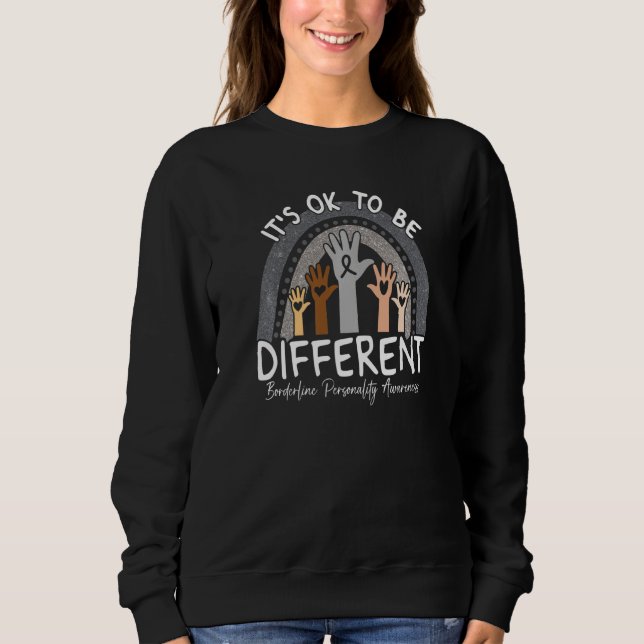 It's Ok To Be Different Borderline Personality Awa Sweatshirt (Front)