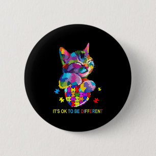 It's Ok To Be Different Cat Autism Awareness lover Button
