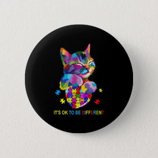 It's Ok To Be Different Cat Autism Awareness lover Button