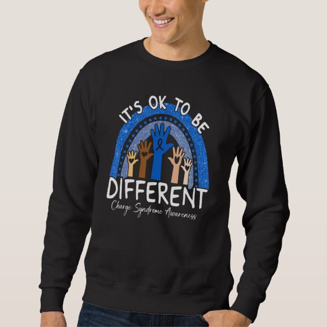 It's Ok To Be Different Charge Syndrome Awareness Sweatshirt (Front)