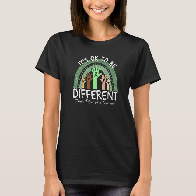 It's Ok To Be Different Chronic Pelvic Pain Awaren T-Shirt (Front)