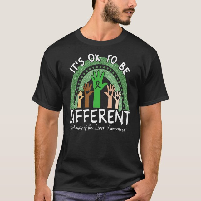 It's Ok To Be Different Cirrhosis of the Liver Awa T-Shirt (Front)