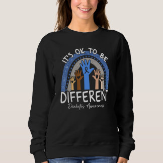 It's Ok To Be Different Diabetes Awareness Sweatshirt