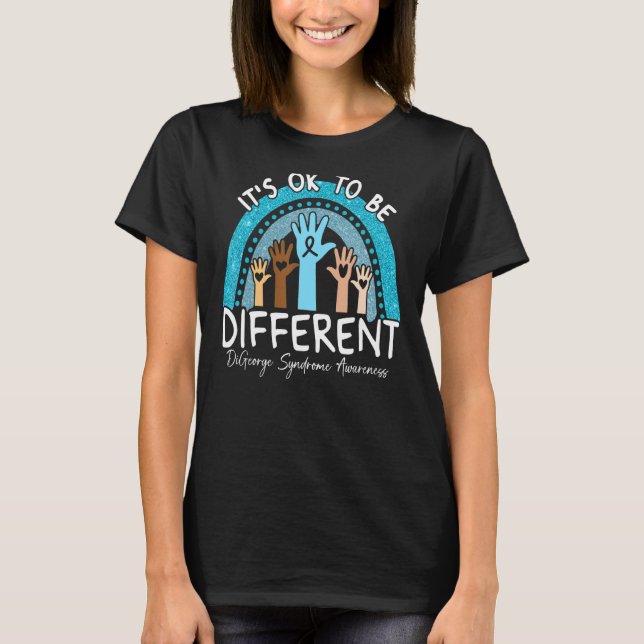 It's Ok To Be Different DiGeorge Syndrome Awarenes T-Shirt (Front)