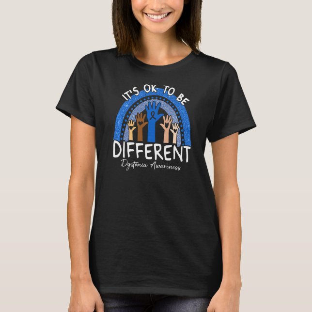 It's Ok To Be Different Dystonia Awareness   T-Shirt (Front)