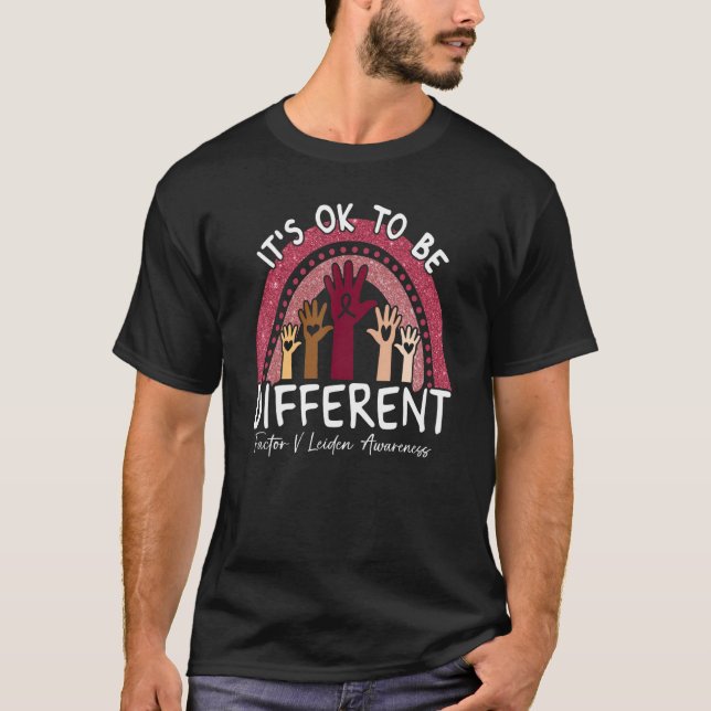 It's Ok To Be Different Factor V Leiden Awareness T-Shirt (Front)