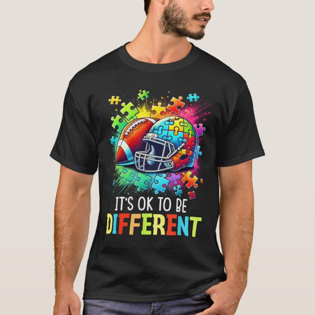 It's Ok To Be Different Football Autism Awareness  T-Shirt (Front)