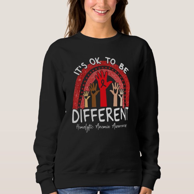 It's Ok To Be Different Hemolytic Anemia Awareness Sweatshirt (Front)