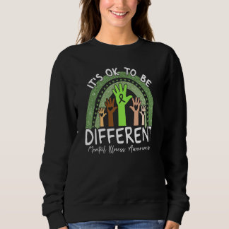 It's Ok To Be Different Mental Illness Awareness L Sweatshirt