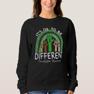 It's Ok To Be Different Microdeletion Awareness Gr Sweatshirt