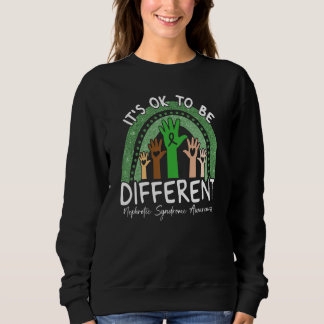It's Ok To Be Different Nephrotic Syndrome Awarene Sweatshirt