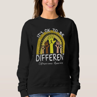 It's Ok To Be Different Osteosarcoma Awareness Yel Sweatshirt