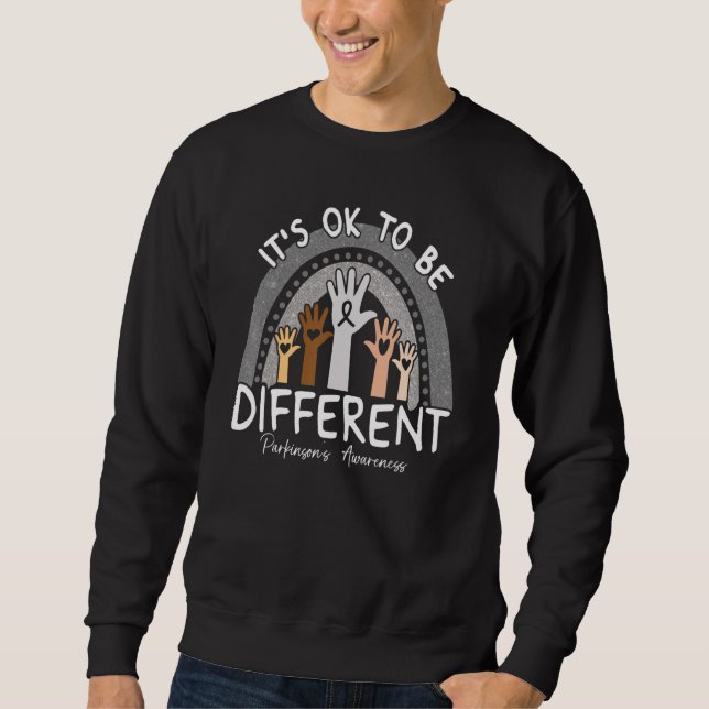 It's Ok To Be Different Parkinsonu2019s Awareness  Sweatshirt (Front)