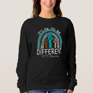 It's Ok To Be Different POTS Awareness Teal Rainbo Sweatshirt