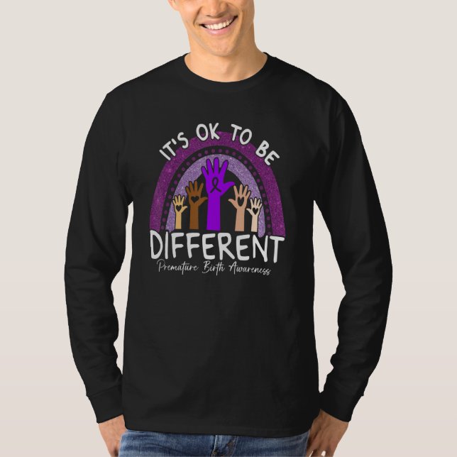 It's Ok To Be Different Premature Birth Awareness  T-Shirt (Front)